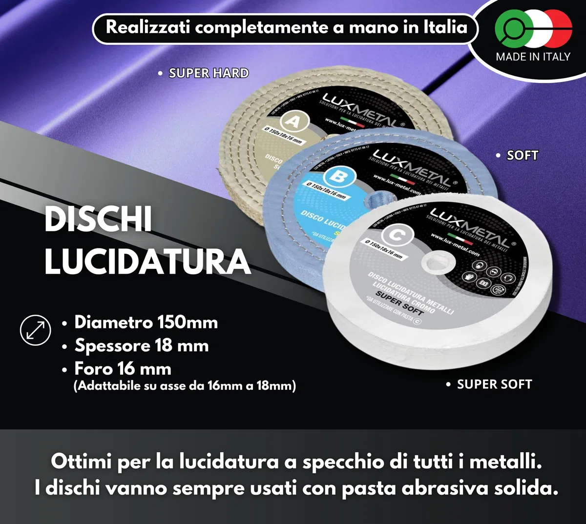 Lux Metal Kit 3 Disco Lucidatura 150 mm (A-B-C) Dischi In Cotone Set Lucidare A Specchio Acciaio Inox Metalli Alluminio Set Lucidante Per Trapano Mola Smerigliatrice Ottone Rame Legno Marmo Plexiglass