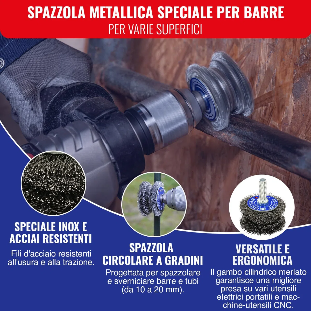 TIVOLY - Spazzola metallica in acciaio ondulato per trapano - Per sverniciatura di barre e tubi metallici Ø10-20 mm - Aggancio antirotazione